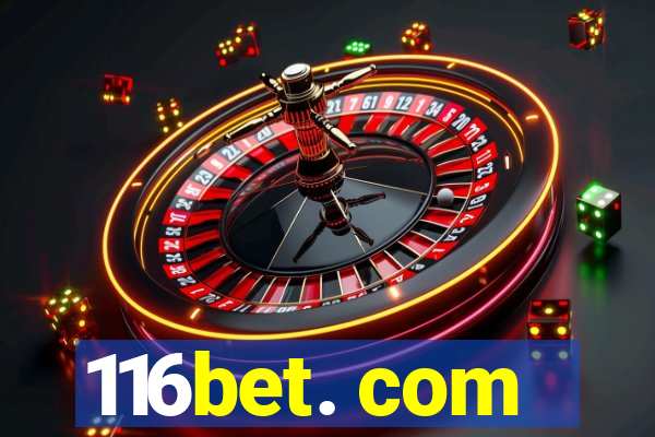 116bet. com